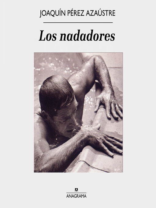 Title details for Los nadadores by Joaquín Pérez Azaústre - Available